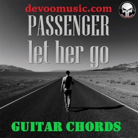 Let Her Go Easy Guitar Chords - Passenger 00 - GUITAR KNOWLEDGE