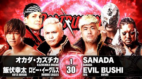 Full Match Okada Ibushi Robbie Eagles Vs Sanada Bushi Evil