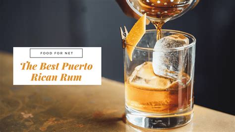 The Best Puerto Rican Rum | Food For Net