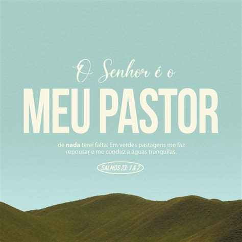 Salmos 23 1 2 O SENHOR é o meu pastor nada me faltará Deitar me faz