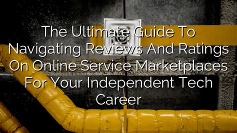 The Ultimate Guide To Navigating Reviews And Ratings On Online Service