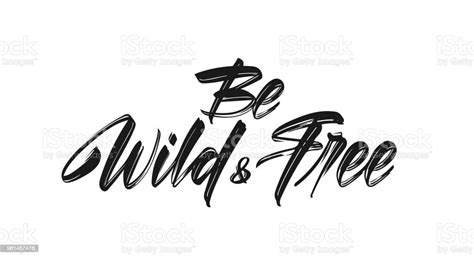 Vector Illustration Handwritten Brush Type Lettering Of Wild And Free