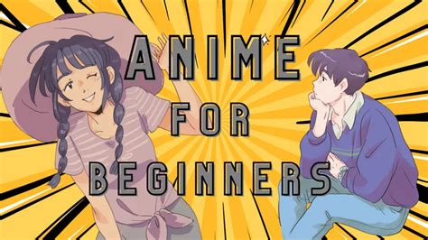 Best Anime for Beginners - Inspiring Anime