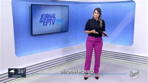 Hd Jornal Da Eptv Edi O Apresenta O De D Borah Morato