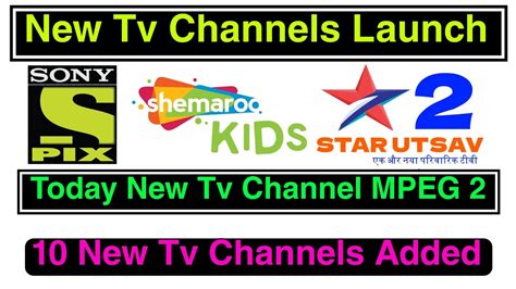 DD Free Dish 10 New Tv Channels Add Today In MPEG 2 Box DthTech YouTube