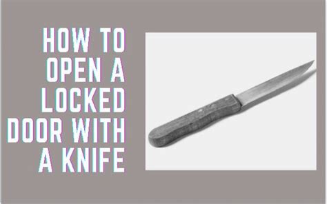 How To Open A Locked Door With A Knife Locksmithquickfix Uk