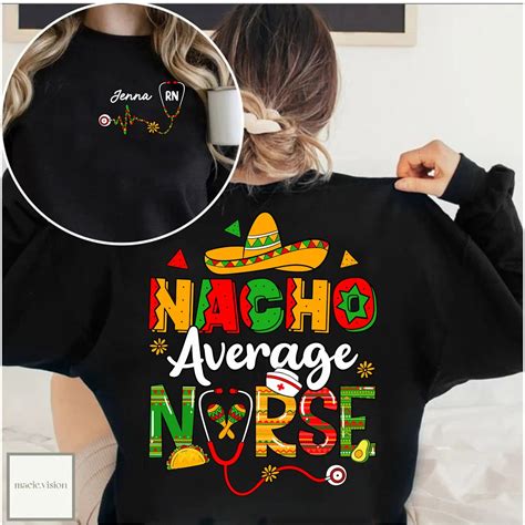 Nacho Average Nurse Shirt Nurse Taco Shirt Nurse Appreciation Gift