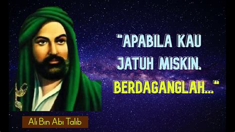 Kata Kata Bijak Sayyidina Ali Bin Abi Thalib Yang Penuh Hikmah Untuk