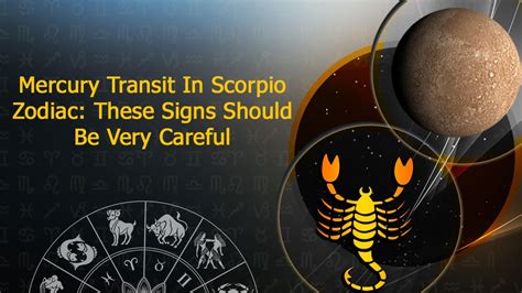 Mercury Transit In Scorpio Mercury Impacts The Zodiacs The World In