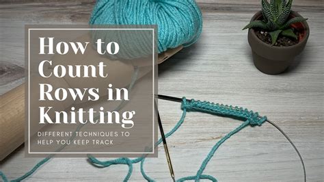 How To Count Your Rows In Knitting ~ Beginner Knit Tutorial ~ Knitting