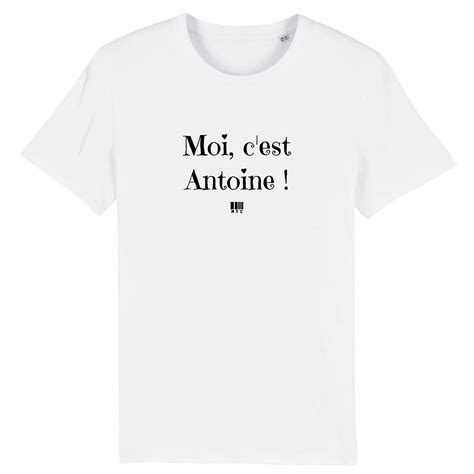 T Shirt Moi C Est Antoine Coton Bio 7 Coloris Cadeau Original