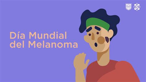 23 De Mayo Día Mundial Del Melanoma Youtube