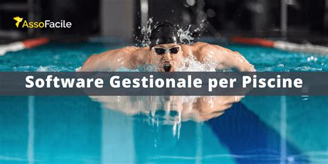 Software gestionale per piscine perché conviene usarlo