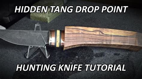 Hidden Tang Hunting Knife Tutorial Part 1 Intro And Fitting Youtube