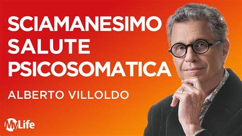 Sciamanesimo Antropologia E Salute Psicosomatica Alberto Villoldo