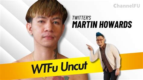 Twitter Sensation Martin Howards Wtfu Uncut Youtube