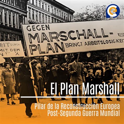 El Plan Marshall Pilar de la Reconstrucción Europea Post Segunda