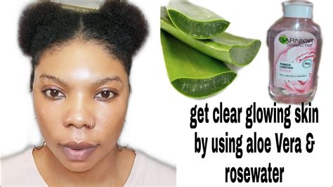 Get Clear Glowing Spotless Skin By Using Aloe Vera Gel And Rosewater For