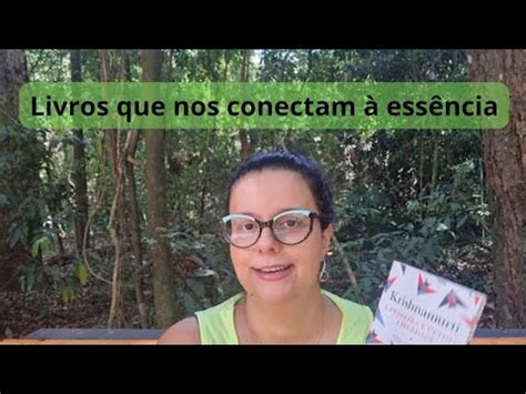 Livros Para Se Libertar Da Mente Eckhart Tolle E Krishnamurti Youtube