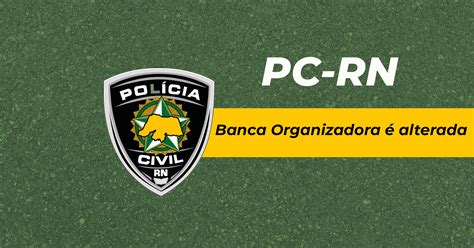 Concurso Pc Rn Edital Vagas Previsto Para Abril