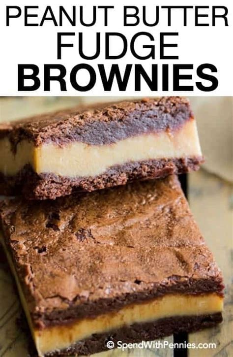 Peanut Butter Fudge Brownies - Spend With Pennies