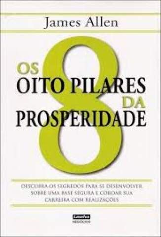 Baixar Livro Os 8 Pilares Da Prosperidade James Allen Em EPub PDF