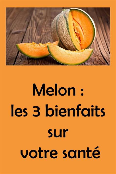 Melon Les Bienfaits Sur Votre Sant Avec Le Dessert De L T