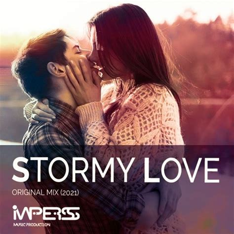 Stream Stormy Love Imperss Original Mix Freedl By Imperss