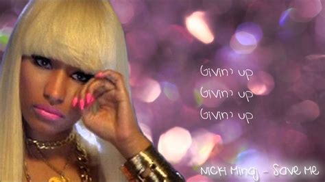 Nicki Minaj Save Me Official Lyrics Video Hd Hq Youtube