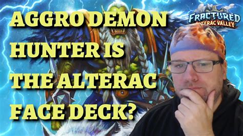 Aggro Demon Hunter Is The New Face Deck In Fractured In Alterac Valley Hearthstone Youtube