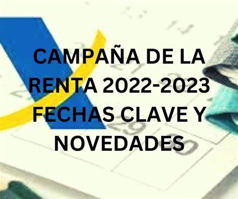 Campa A De La Renta Fechas Clave Y Novedades Sindicato Sts