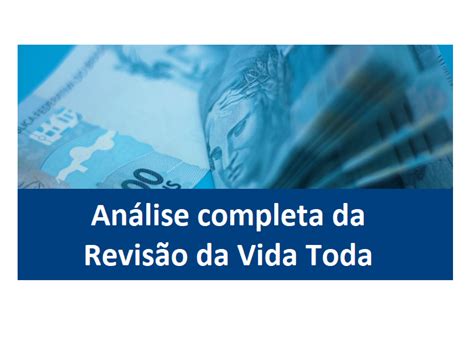 An Lise Completa Da Revis O Da Vida Toda O Guia Previdenci Rio