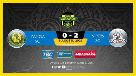 Tbclive Yanga Sc Vs Vipers Sc Uwanja Wa Benjamin Mkapa Dsm