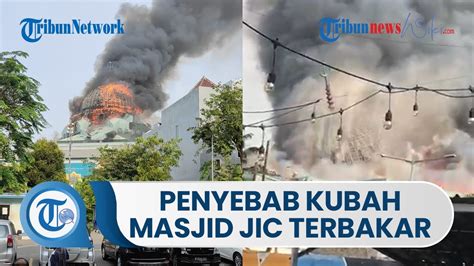 Penyebab Kubah Masjid Jakarta Islamic Centre Terbakar Diduga Karena