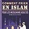 Amazon Fr Comment Prier En Islam Pour Les Musulmans Adultes Guide