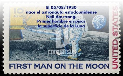 El 05 08 1930 Nace El Astronauta Estadounidense Neil Amstrong Primer