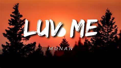 Luv Me By Munan Lyrics Youtube