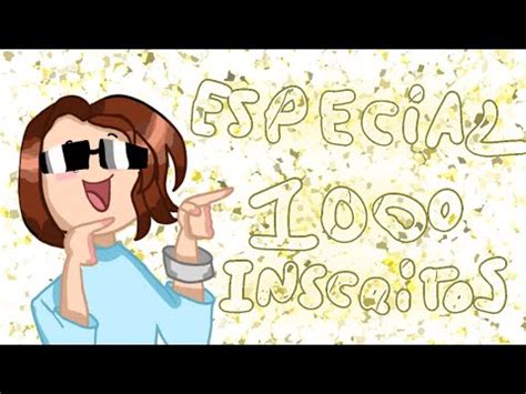 Especial De 1000 Inscritos YouTube