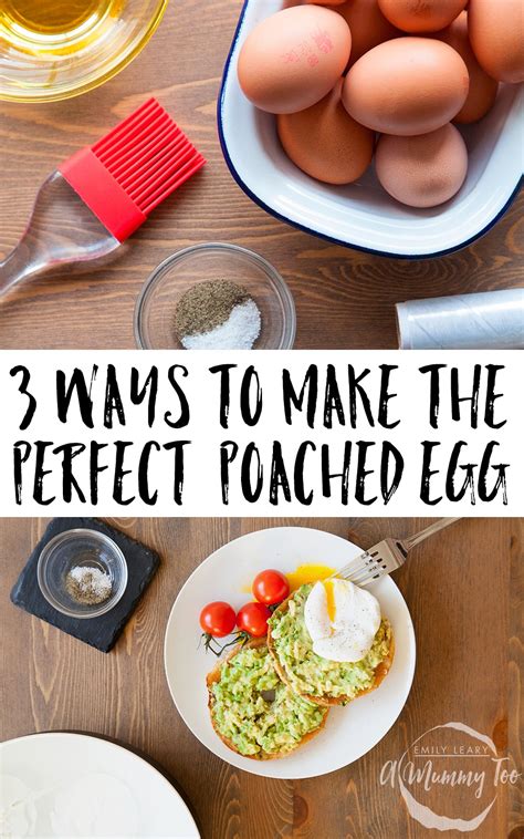 3 Ways To Poach The Perfect Egg Every Time A Mummy Too