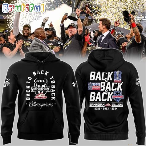 UFL Birmingham Stallions_Back To Back 2022 2023 2024 Champions Hoodie Shirt