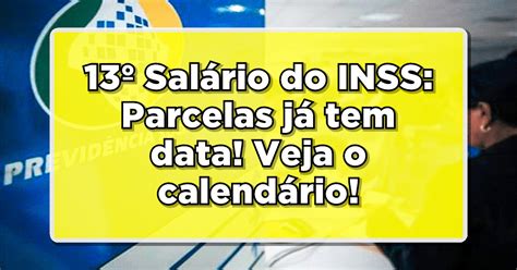 13º Salário Do Inss Parcelas Já Tem Data Veja O Calendário