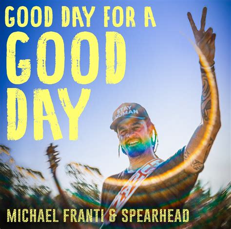 New Music Good Day For A Good Day Michael Franti Spearhead