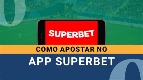 App SuperBet Saiba Como Baixar E Apostar Pelo Celular 2025