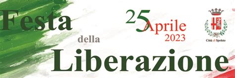 78° Anniversario Della Festa Della Liberazione Comune Di Spoleto