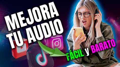 C Mo Mejorar El Audio De Tus Videos De Youtube Instagram Y Tiktok Con