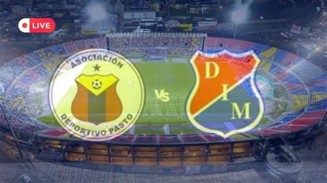 En Vivo Deportivo Pasto Vs Medell N Liga Betplay Extra El