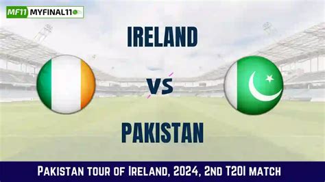 Ire Vs Pak Dream11 Prediction And Player Stats 2nd T20i Match Pakistan