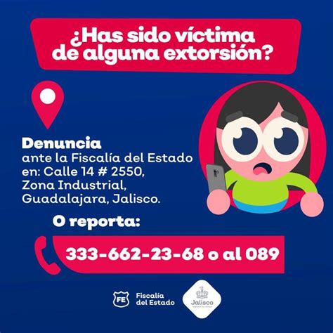 Si Has Sido Victima De Extorsión Nunca Dudes En Denunciar