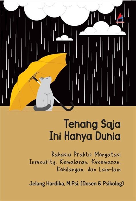 Jual Buku Tenang Saja Ini Hanya Dunia Karya Jelang Hardika M Psi