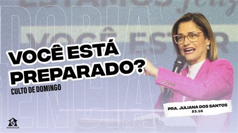 VOCÊ ESTÁ PREPARADO PARA O RETORNO DE CRISTO Pr Juliana dos Santos